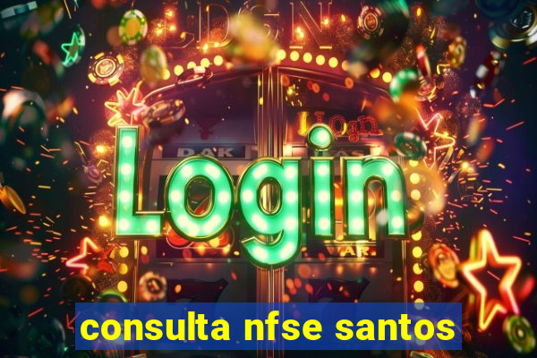 consulta nfse santos